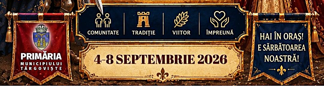 Program Zilele Cetății Târgoviște 2026